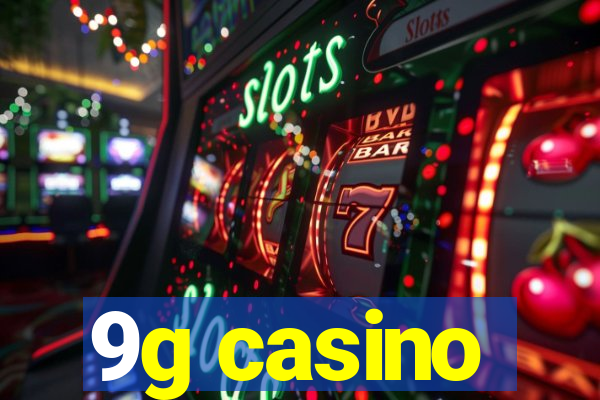 9g casino